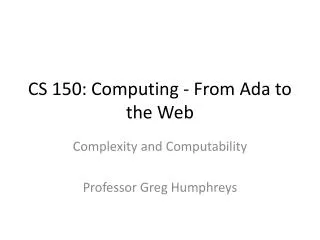 CS 150: Computing - From Ada to the Web