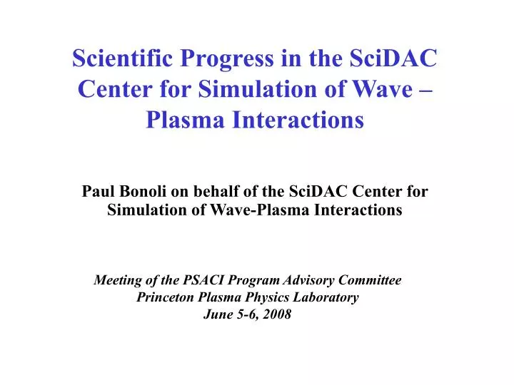 scientific progress in the scidac center for simulation of wave plasma interactions