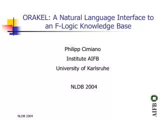 ORAKEL: A Natural Language Interface to an F-Logic Knowledge Base