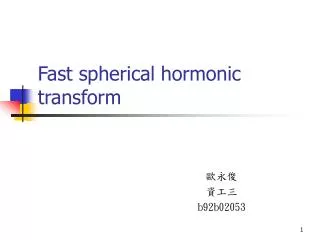 Fast spherical hormonic transform