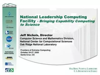National Leadership Computing Facility - Bringing Capability Computing to Science