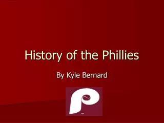 History of the Phillies