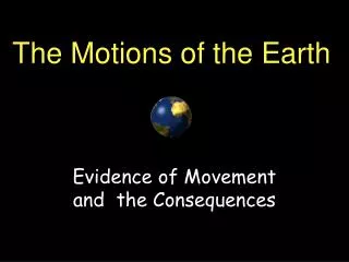 The Motions of the Earth