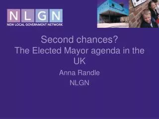 Second chances? The Elected Mayor agenda in the UK