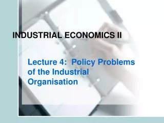 INDUSTRIAL ECONOMICS II