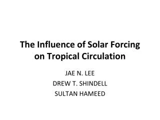 The Influence of Solar Forcing on Tropical Circulation