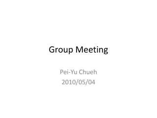 Group Meeting