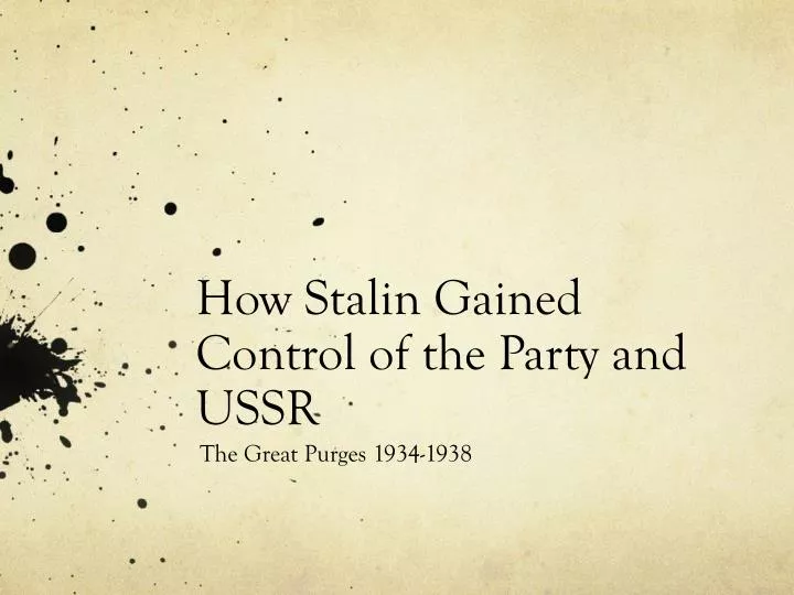 how stalin gained control of the party and ussr