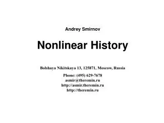 Andrey Smirnov Nonlinear History Bolshaya Nikitskaya 13, 125871, Moscow, Russia