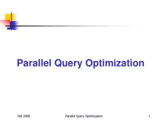 Parallel Query Optimization