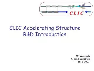 CLIC Accelerating Structure R&amp;D Introduction