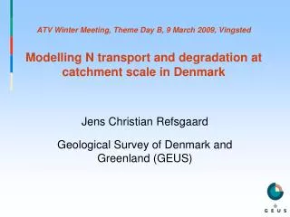 Jens Christian Refsgaard Geological Survey of Denmark and Greenland (GEUS)
