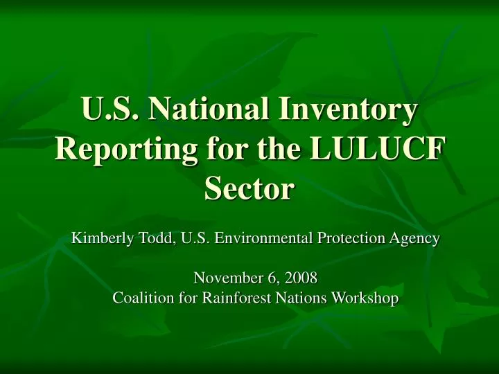u s national inventory reporting for the lulucf sector