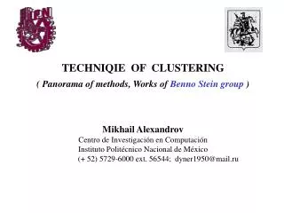 TECHNIQIE OF CLUSTERING ( Panorama of methods, Works of Benno Stein group )
