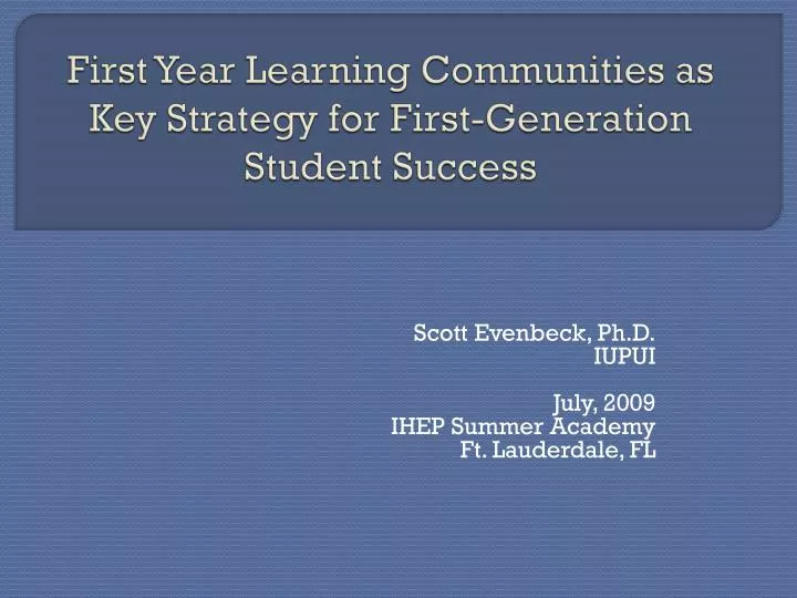 first year learning communities as key strategy for first generation student success