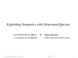 Exploiting Semantics with Structured Queries
