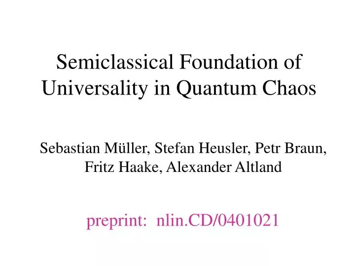 semiclassical foundation of universalit y in quantum chaos