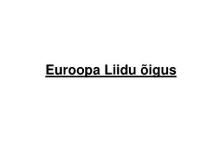 euroopa liidu igus