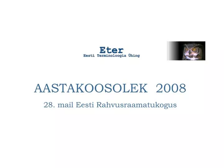 aastakoosolek 2008 28 mail eesti rahvusraamatukogus