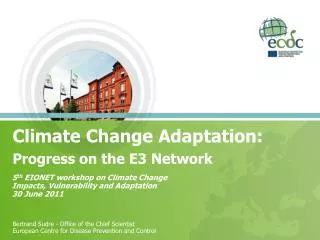 Climate Change Adaptation: Progress on the E3 Network