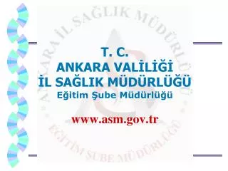 t c ankara val l l sa lik m d rl e itim ube m d rl www asm gov tr
