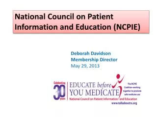 National Council on Patient Information and Education (NCPIE)
