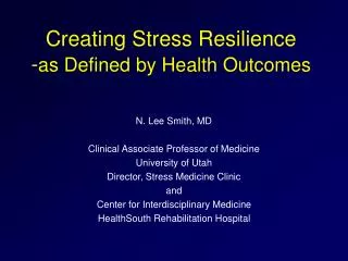 Creating Stress Resilience - as Defined by Health Outcomes