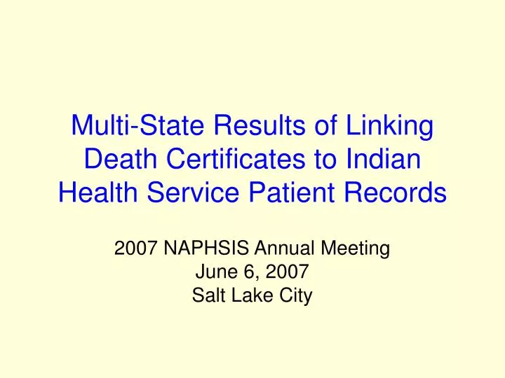 multi state results of linking death certificates to indian health service patient records