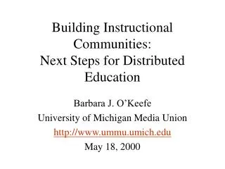 Building Instructional Communities: Next Steps for Distributed Education