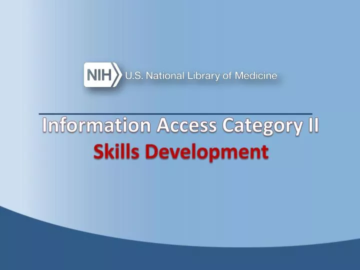 information access category ii skills development