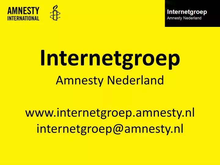internetgroep amnesty nederland www internetgroep amnesty nl internetgroep@amnesty nl