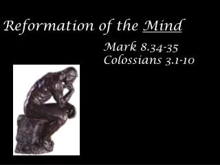 Reformation of the Mind