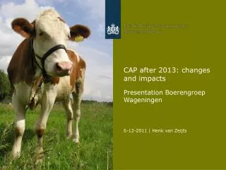 CAP after 2013: changes and impacts