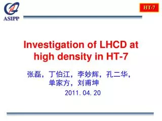 investigation of lhcd at high density in ht 7