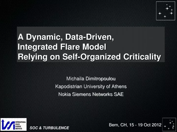 a dynamic data driven integrated flare model relying on self organized criticality