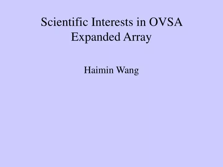 scientific interests in ovsa expanded array