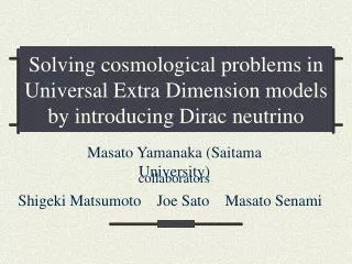 Solving cosmological problems in Universal Extra Dimension models by introducing Dirac neutrino