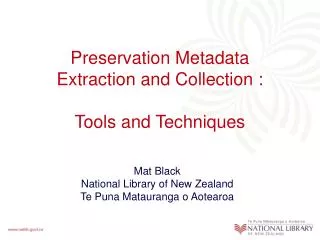 Preservation Metadata Extraction and Collection : Tools and Techniques