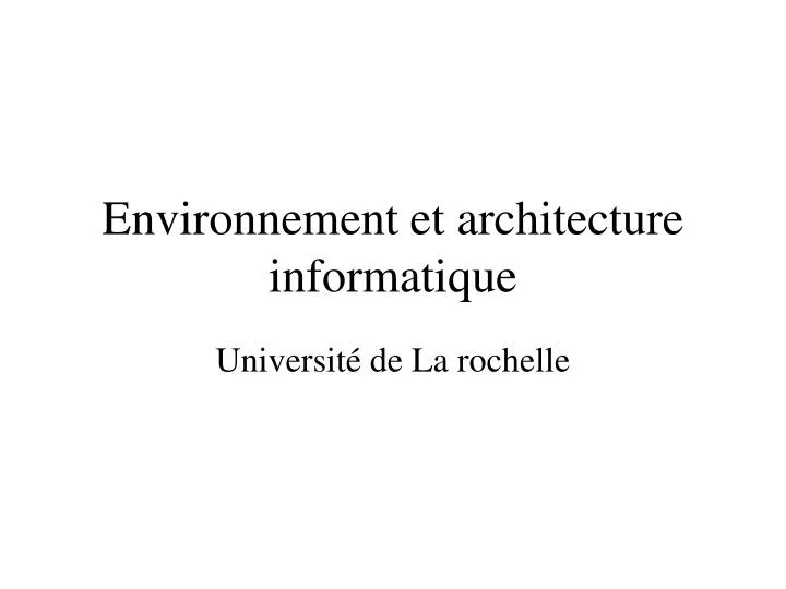 environnement et architecture informatique