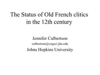 The Status of Old French clitics in the 12th century