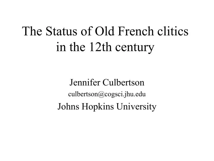 the status of old french clitics in the 12th century