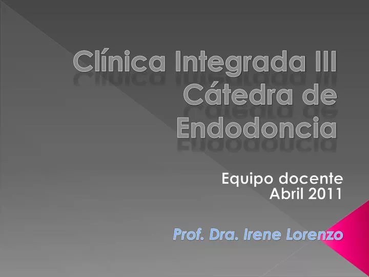 cl nica integrada iii c tedra de endodoncia