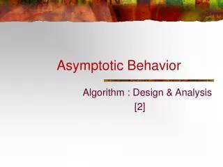 Asymptotic Behavior