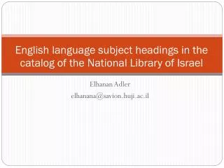 English language subject headings in the catalog of the National Library of Israel