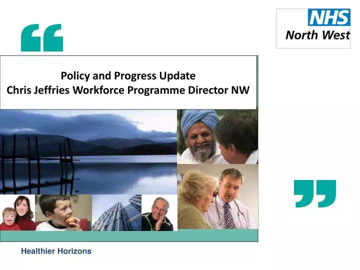 policy and progress update chris jeffries workforce programme director nw