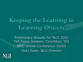 Keeping the Learning in Learning Objects