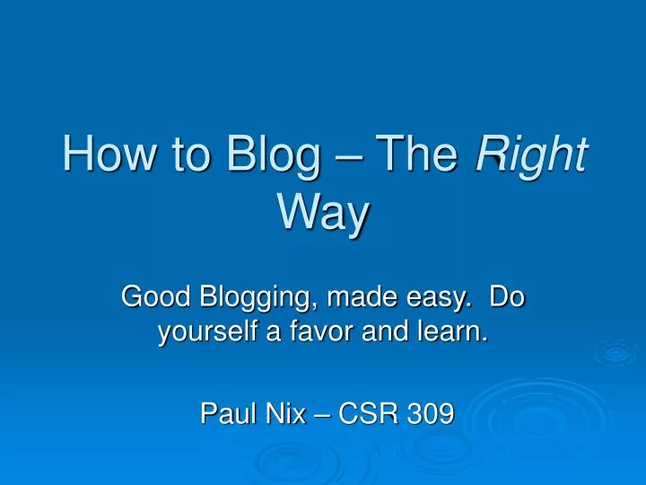 how to blog the right way