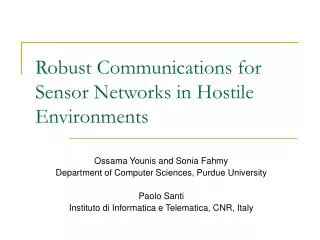 Robust Communications for Sensor Networks in Hostile Environments