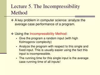 Lecture 5. The Incompressibility Method