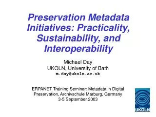 Preservation Metadata Initiatives: Practicality, Sustainability, and Interoperability